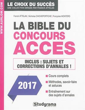 La bible du concours Accès 2017 - Franck Attelan, Nicholas Chicheportiche, Françoise Montero