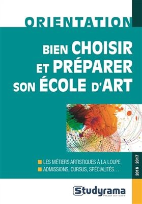 Bien choisir et préparer son école d'art