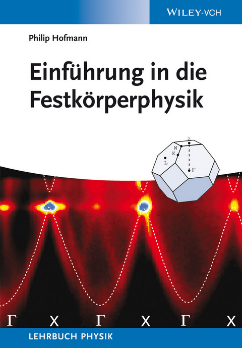 Einf&uuml;hrung in die Festk&ouml;rperphysik - Philip Hofmann
