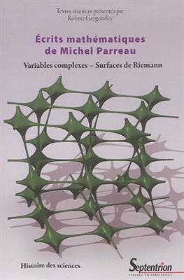 Ecrits math&eacute;matiques : variables complexes, surfaces de Riemann - Michel Parreau