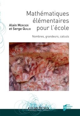 Mathématiques élémentaires pour l'école : nombres, grandeurs, calculs