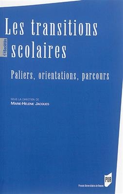 Les transitions scolaires : paliers, orientations, parcours