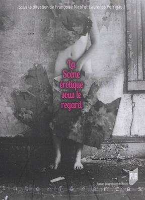 La sc&egrave;ne &eacute;rotique sous le regard -  PUR