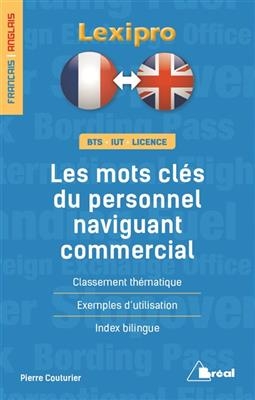 Les mots cl&eacute;s du personnel navigant commercial : BTS, IUT, licence : classement th&eacute;matique, exemples d'utilisation, i... - Pierre Couturier
