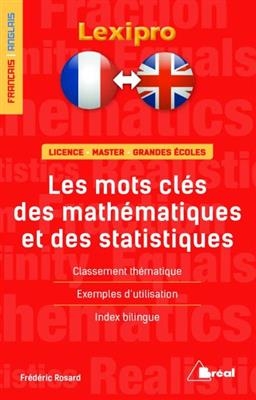 Les mots-clés des mathématiques et des statistiques, français-anglais : licence, master, grandes écoles : classement ... - Frédéric Rosard