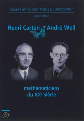 Henri Cartan, André Weil, mathématiciens du XXe siècle