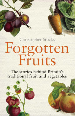 Forgotten Fruits -  Christopher Stocks