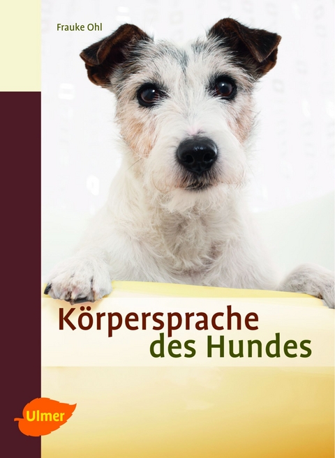 K&ouml;rpersprache des Hundes - Frauke Ohl