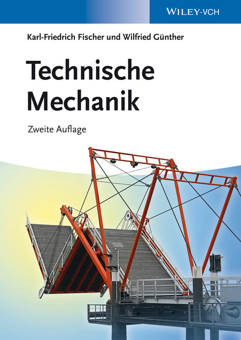 Technische Mechanik - Karl-Friedrich Fischer, Wilfried G&uuml;nther