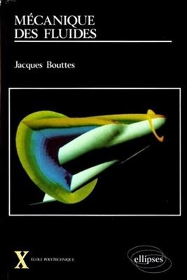 M&eacute;canique des fluides - Jacques Bouttes