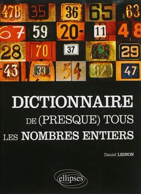 Dictionnaire de (presque) tous les nombres entiers
