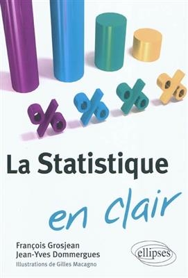 La statistique en clair - Jean-François Grosjean, Jean-Yves Dommergues