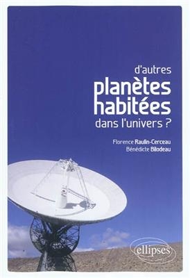 D'autres plan&egrave;tes habit&eacute;es dans l'univers ? - Florence Raulin-Cerceau