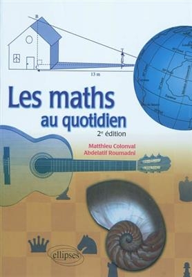 Les maths au quotidien - Matthieu Colonval, Abdelatif Roumadni