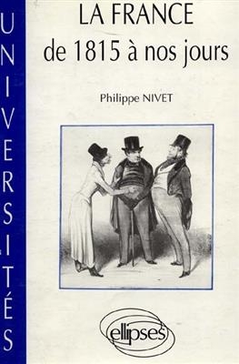 La France de 1815 &agrave; nos jours : textes et documents -  NIVET PHILIPPE