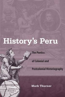 History's Peru - Mark Thurner