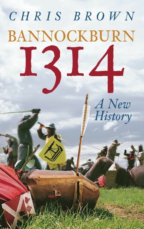 Bannockburn 1314: A New History - Dr Chris Brown