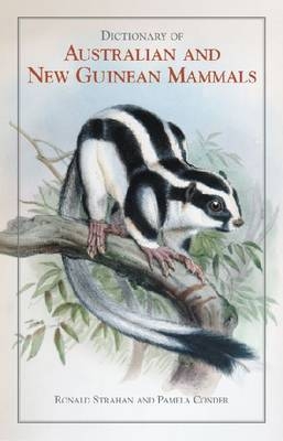 Dictionary of Australian and New Guinean Mammals -  Pamela Conder,  Ronald Strahan