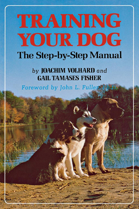 Training Your Dog - Joachim Volhard, Gail Tamases Fisher