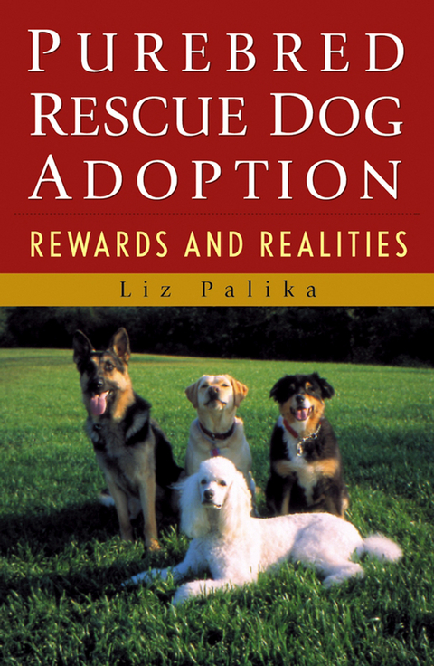 Purebred Rescue Dog Adoption - Liz Palika