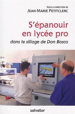 S'épanouir en lycée pro : dans le sillage de Don Bosco