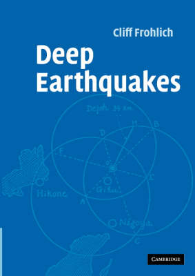 Deep Earthquakes -  Cliff Frohlich