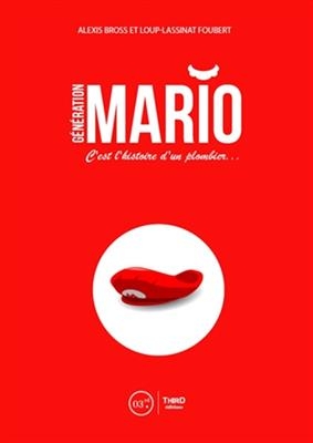 Générations Mario : c'est l'histoire d'un plombier... - Loup Lassinat-Foubert, Alexis Bross