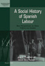 A Social History of Spanish Labour