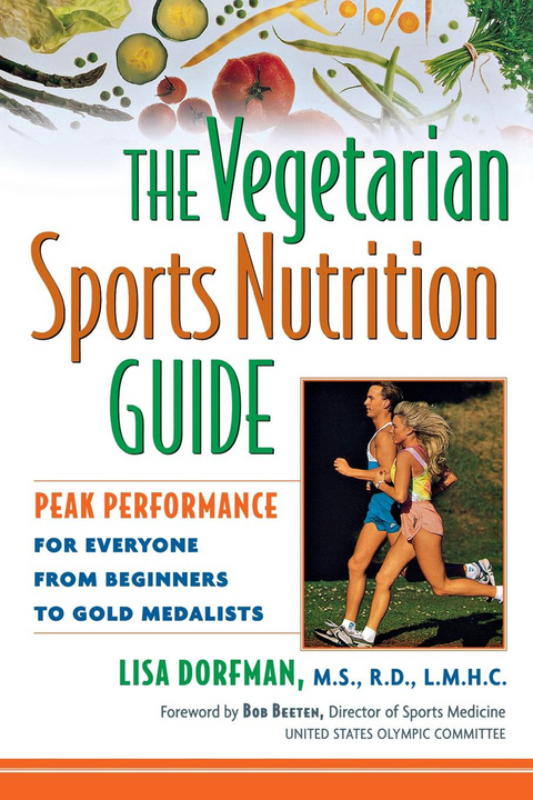 The Vegetarian Sports Nutrition Guide - Lisa Dorfman