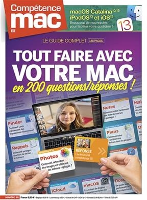 Compétence Mac, n° 65. Tout faire avec votre Mac en 200 questions-réponses ! : le guide complet - Christophe Schmitt