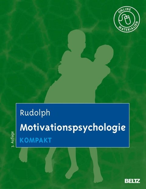 Motivationspsychologie kompakt -  Udo Rudolph
