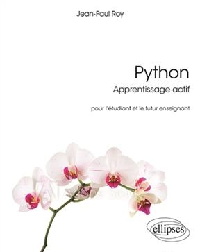 Python : apprentissage actif : pour l'étudiant et le futur enseignant