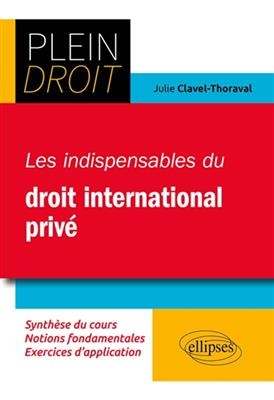 Les indispensables du droit international priv&eacute; - Julie Clavel-Thoraval
