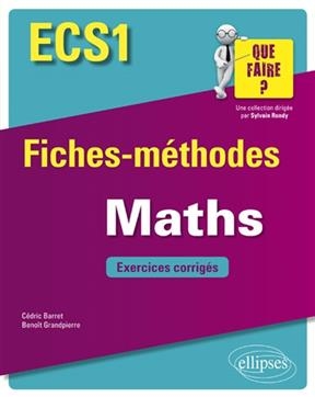 Maths ECS1 : fiches-méthodes : exercices corrigés