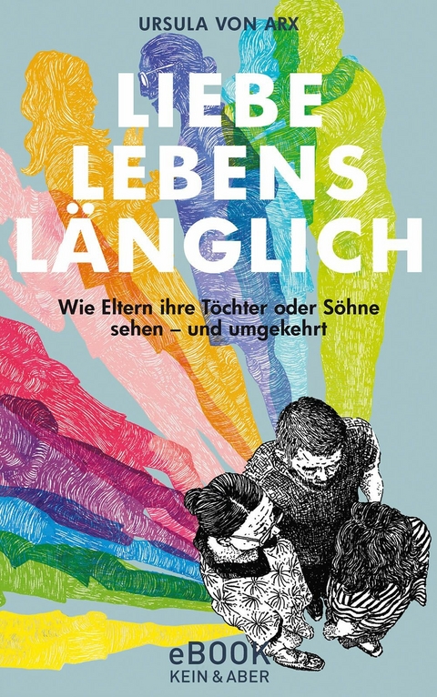 Liebe, lebensl&auml;nglich - Ursula von Arx