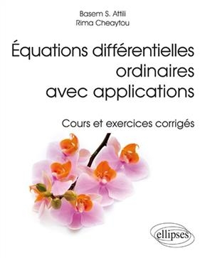 Equations différentielles ordinaires avec applications : cours et exercices corrigés