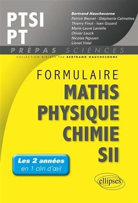 Formulaire maths, physique, chimie, SII : PTSI-PT : les 2 ann&eacute;es en 1 clin d'oeil -  HAUCHECORNE/PATRICK