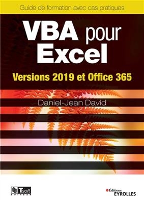 VBA pour Excel : versions 2019 et Office 365 : guide de formation avec cas pratiques