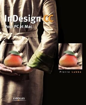 InDesign CC : pour PC et Mac -  LABBE PIERRE