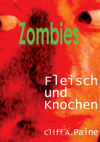 ZOMBIES! Fleisch und Knochen