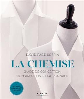 La chemise : guide de conception, construction et patronnage -  PAGE COFFIN DAVID