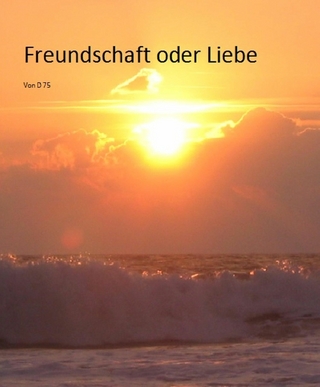 Freundschaft oder Liebe