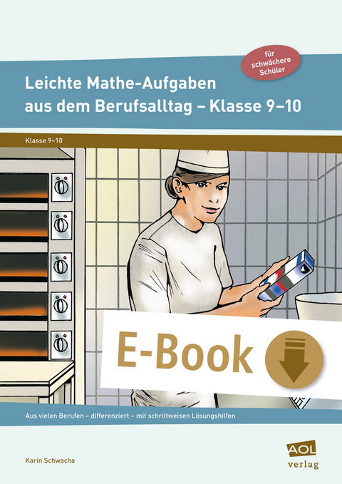 Leichte Mathe-Aufgaben aus dem Berufsalltag 9-10 - Karin Schwacha