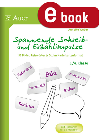 Spannende Schreib- und Erzählimpulse 3+4