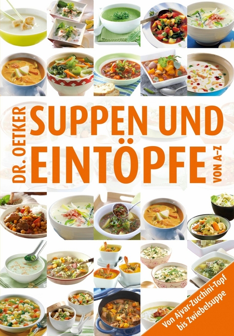 Suppen und Eint&ouml;pfe von A-Z - Dr. Oetker