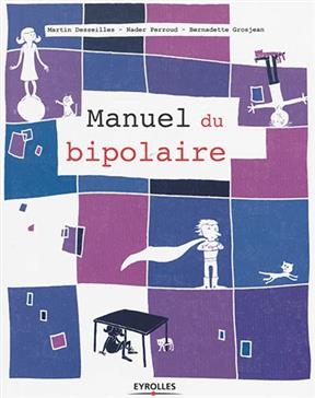 Manuel du bipolaire - Martin Desseilles