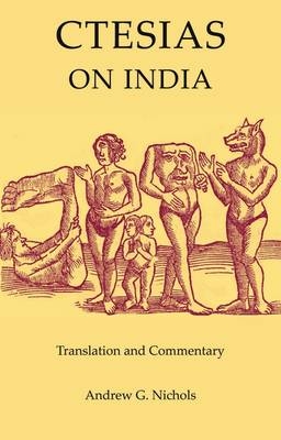Ctesias: On India -  Andrew Nichols