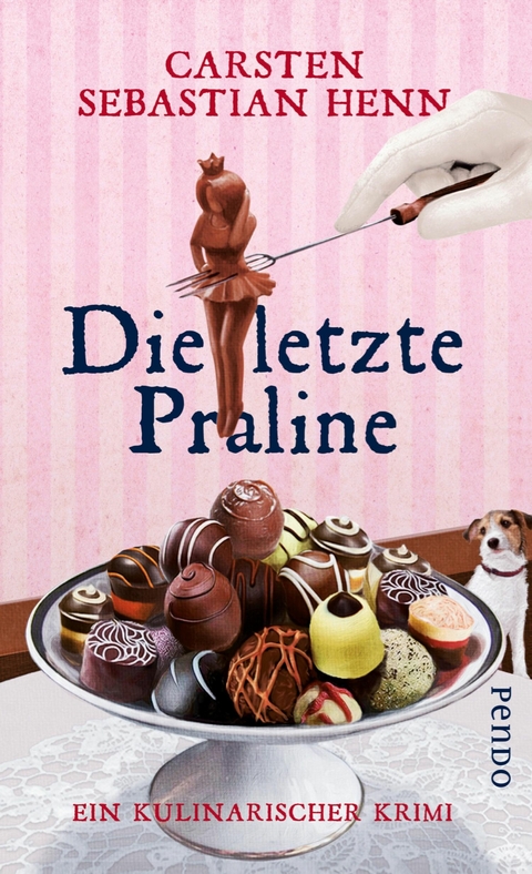 Die letzte Praline -  Carsten Sebastian Henn