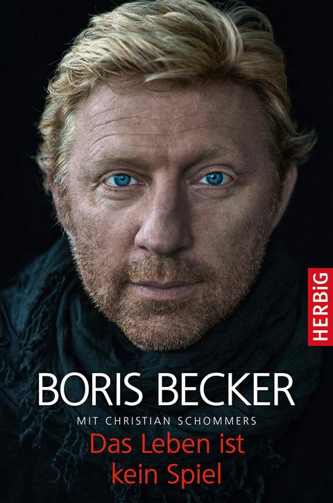Das Leben ist kein Spiel -  Boris Becker,  Christian Schommers