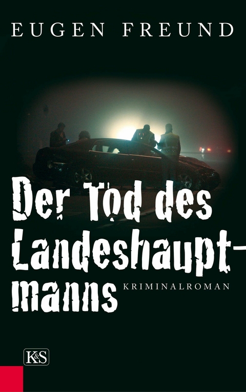 Der Tod des Landeshauptmanns - Eugen Freund